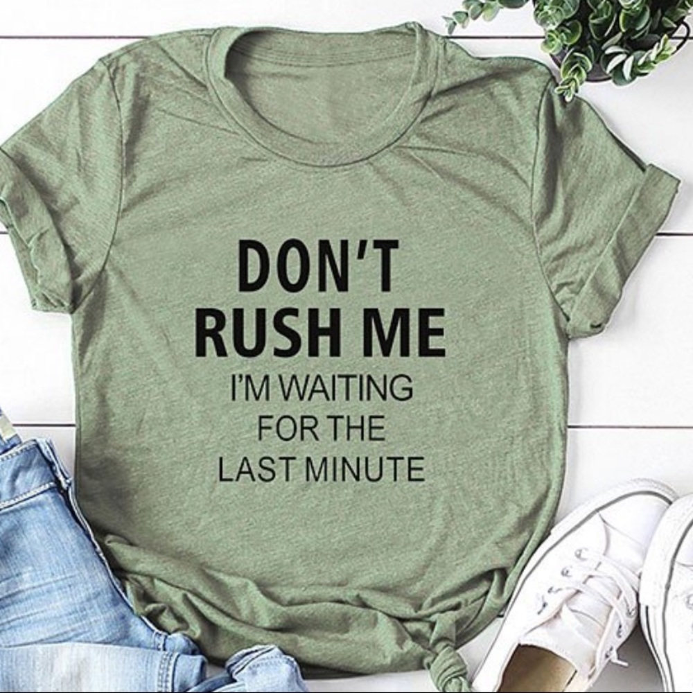 Green Cotton Tee ‘Waiting for the Last minute’